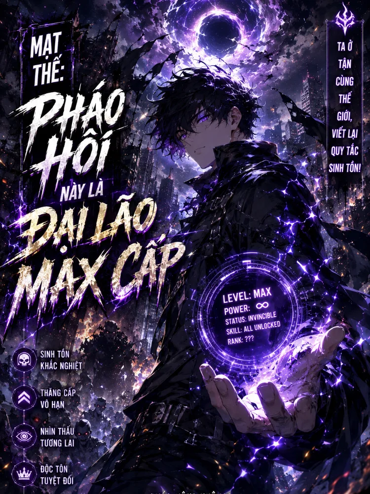 Mạt Thế Pháo Hôi Này Là Đại Lão Max Cấp