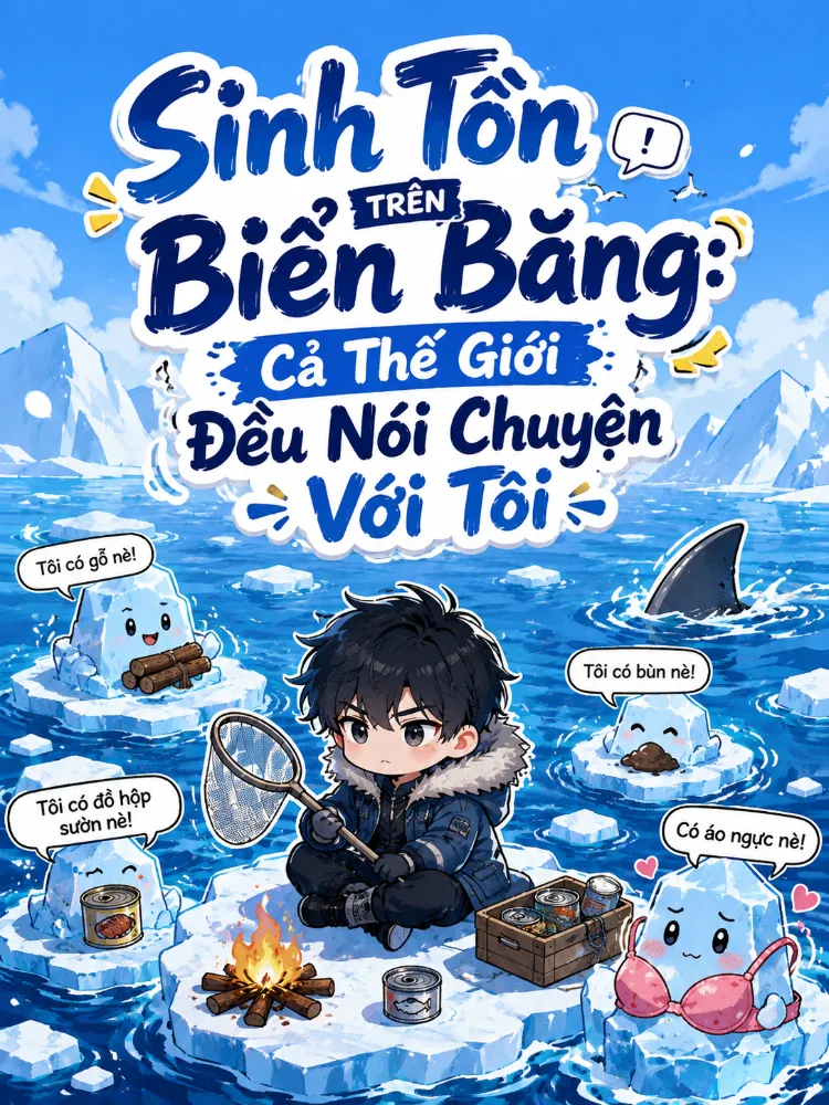 Sinh Tồn Trên Biển Băng: Cả Thế Giới Đều Nói Chuyện Với Tôi - Trần Mạt