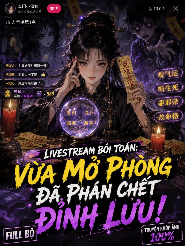 Livestream Bói Toán: Vừa Mở Phòng Đã Phán Chết Đỉnh Lưu! - Khương Thanh Từ