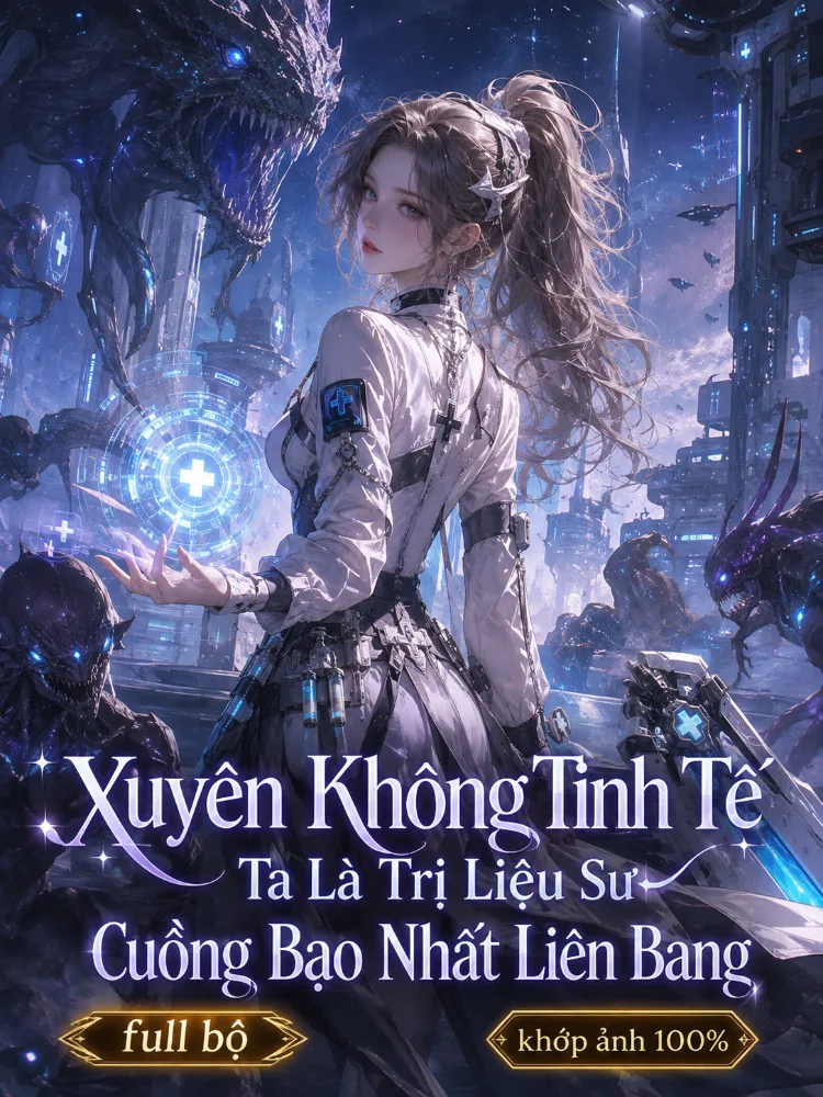 Xuyên Không Tinh Tế: Ta Là Trị Liệu Sư Cuồng Bạo Nhất Liên Bang - Tống Thời