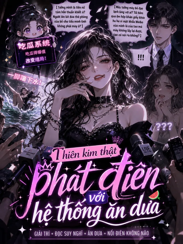 Thiên kim thật phát điên với hệ thống ăn dưa