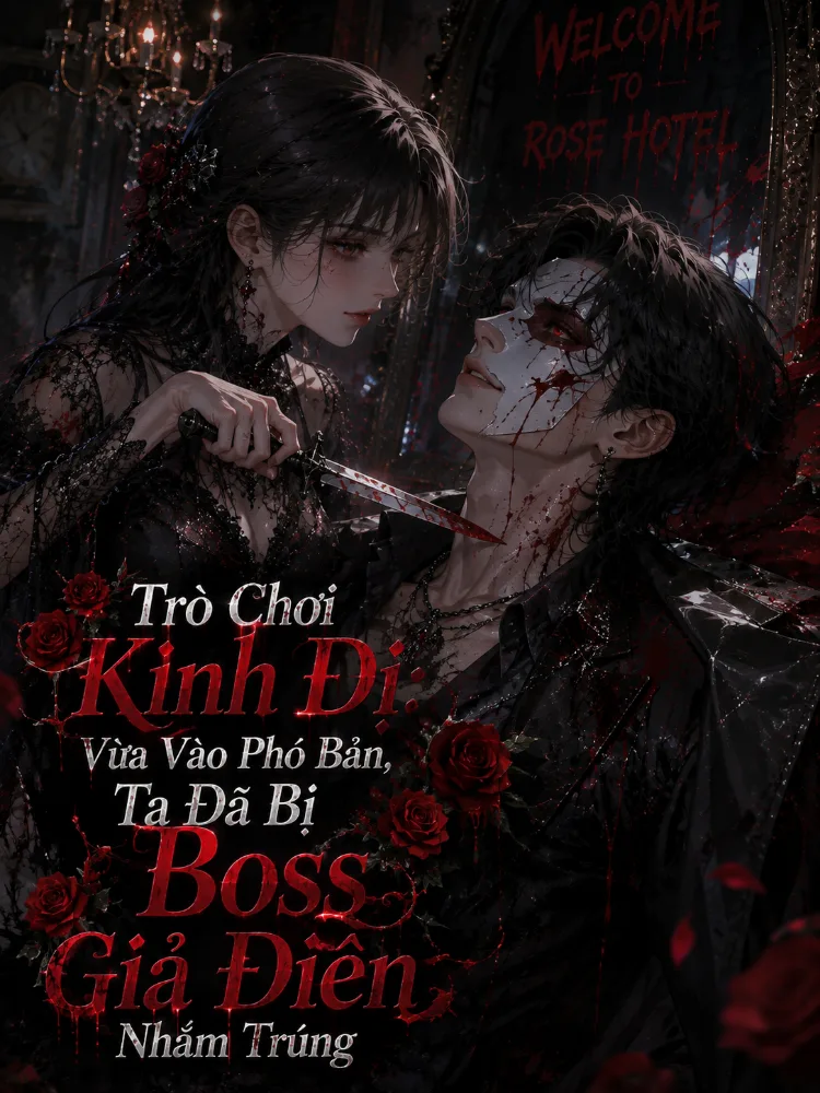 Trò Chơi Kinh Dị: Vừa Vào Phó Bản, Ta Đã Bị Boss Giả Điên Nhắm Trúng - Giang Luyến